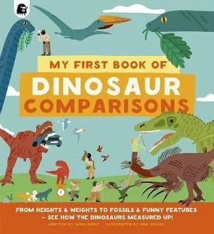 Quarto Publishing PLC - My First Book of Dinosaur Comparisons