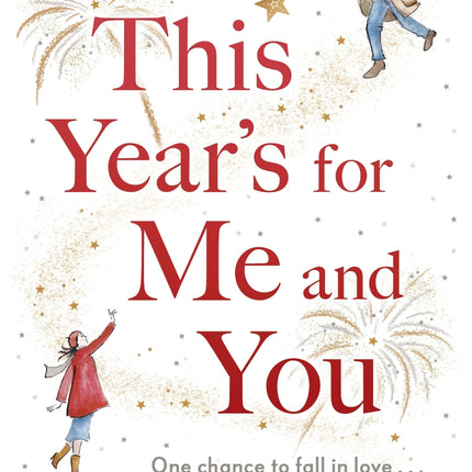 Penguin Books Ltd - This Year's For Me and You: The heartwarming and uplifting story of love and second chances