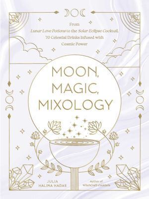 Adams Media Corporation - Moon Magic Mixology