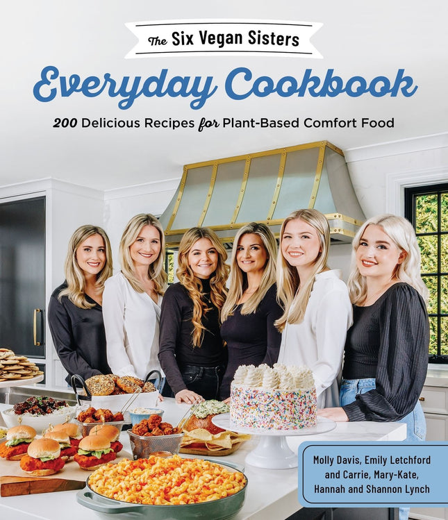 Page Street Publishing Co. - Six Vegan Sisters Everyday Cookbook