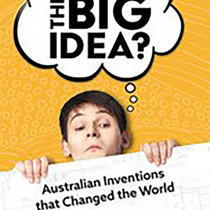 Wild Dog Books - What's the Big Idea: Inventions that Changed the World