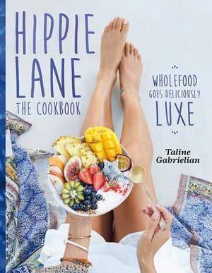 Murdoch Books - Hippie Lane: The cookbook