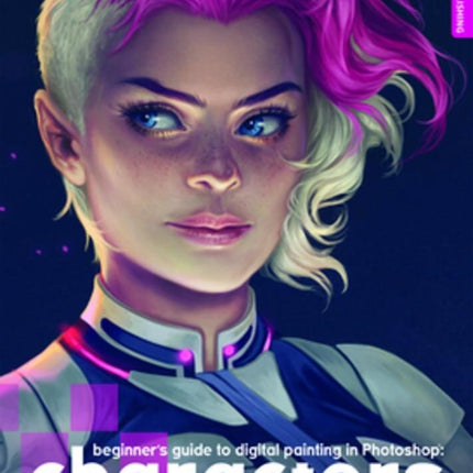 3DTotal Publishing Ltd - Beginner's Guide to Digital Painting: Characters
