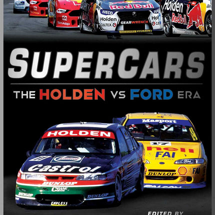 Rockpool Publishing - Supercars: The Holden vs Ford Era
