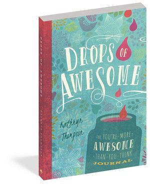 Familius LLC - Drops of Awesome: The You're-More-Awesome-Than-You-Think Journal
