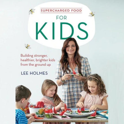 SUPERCHARGED FOOD FOR KIDS PRINT BOOK